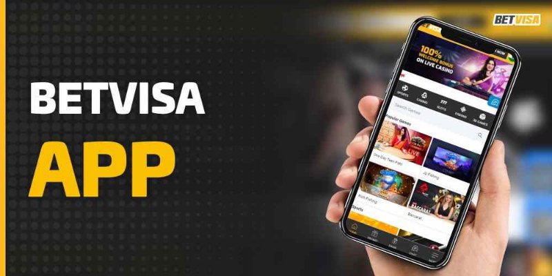 BetVisa - Bet Visa đăng ký tặng 58k tải app đăng nhập nhanh nhất tháng 11/2025 1 Giới thiệu về ứng dụng cá cược BetVisa