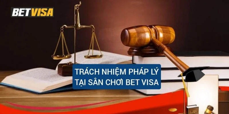 BetVisa - Bet Visa đăng ký tặng 58k tải app đăng nhập nhanh nhất tháng 11/2025 18 Pháp lý rõ ràng – Bảo chứng minh bạch và an toàn